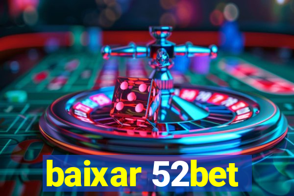 baixar 52bet